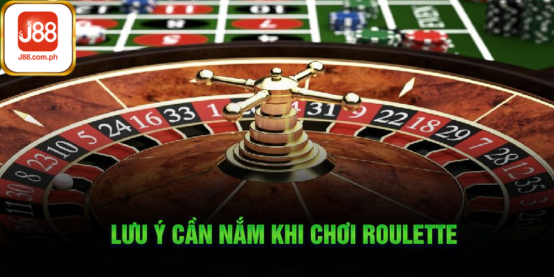 Lưu ý cần nắm khi chơi roulette