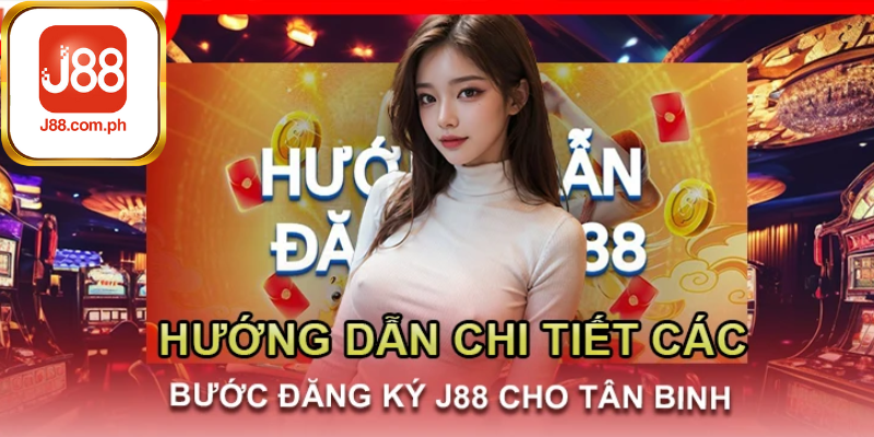 Một Số Các Bước Đăng Ký J88 Nhanh Chóng